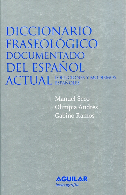 Diccionario fraseológico documentado del Español actual. 9788429476743
