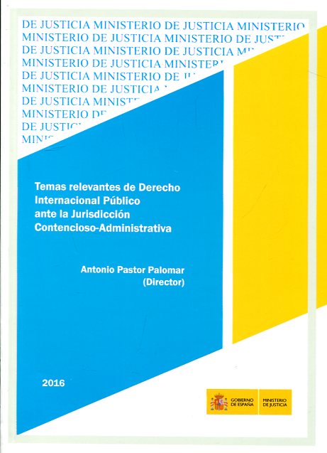 Temas relevantes de Derecho internacional público ante la jurisdicción contencioso-administrativa