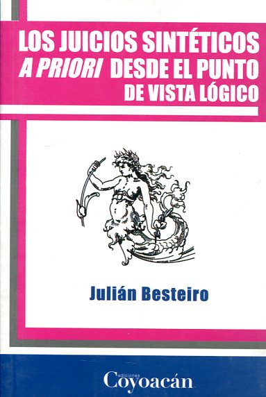 Los juicios sintéticos a priori desde el punto de vista lógico. 9786079014087