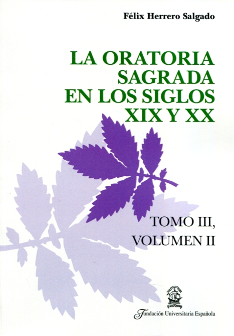 La oratoria sagrada en los siglos XIX y XX. 9788473928687