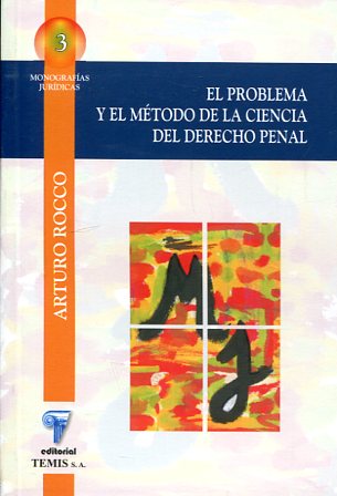 El problema y el método de la ciencia del Derecho penal. 9789583506369