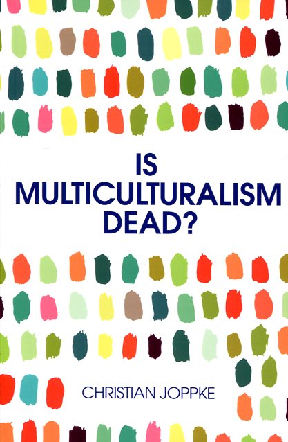 Is multiculturalism dead?. 9780745692128