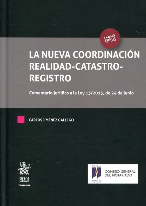 La nueva coordinación realidad-catastro-registro. 9788491433590