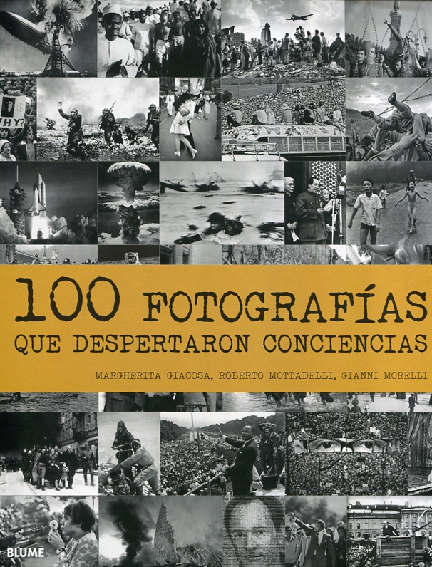 100 fotografías que despertaron conciencias. 9788498019513