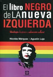 Libro: El libro negro de la nueva izquierda - 9789873677533 - Laje, Agustín  - Márquez, Nicolás - · Marcial Pons Librero
