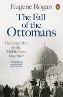 The fall of the Ottomans. 9781846144394