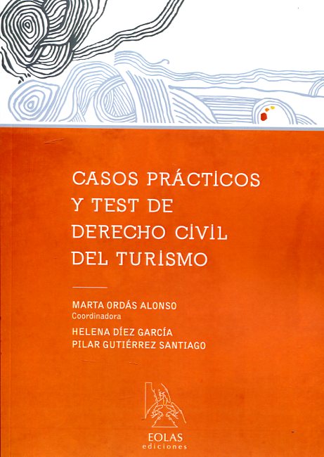 Casos prácticos y test de Derecho civil del turismo. 9788416613052