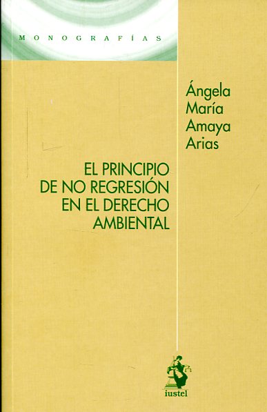 El principio de no regresión en el Derecho ambiental. 9788498902952