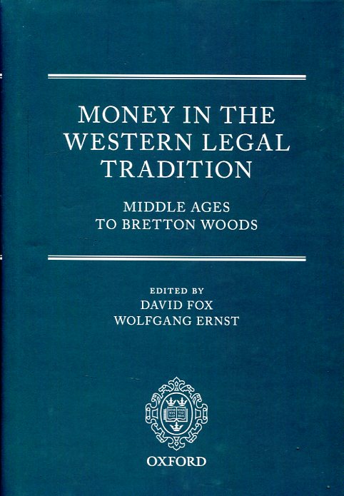Money in the western legal tradition. 9780198704744