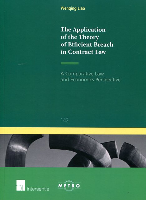 The application of the theory of efficient breach in contract Law . 9781780683560