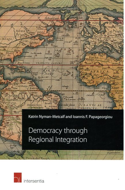 Democracy through regional integration . 9781780683621