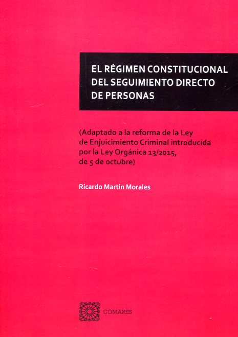 El régimen constitucional del seguimiento directo de personas