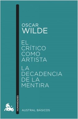 El crítico como artista; La decadencia de la mentira. 9788467046861