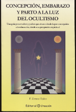 Concepción, embarazo y parto a la luz del ocultismo. 9788495919236