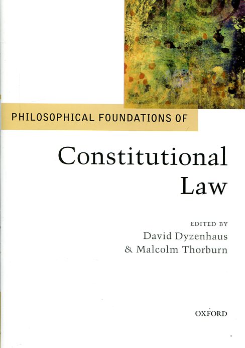 Philosophical foundations constitutional Law. 9780198754527