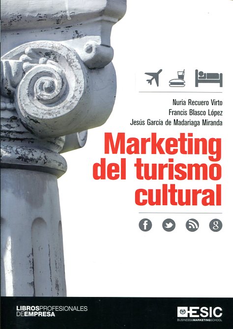 Marketing del turismo cultural. 9788416462612