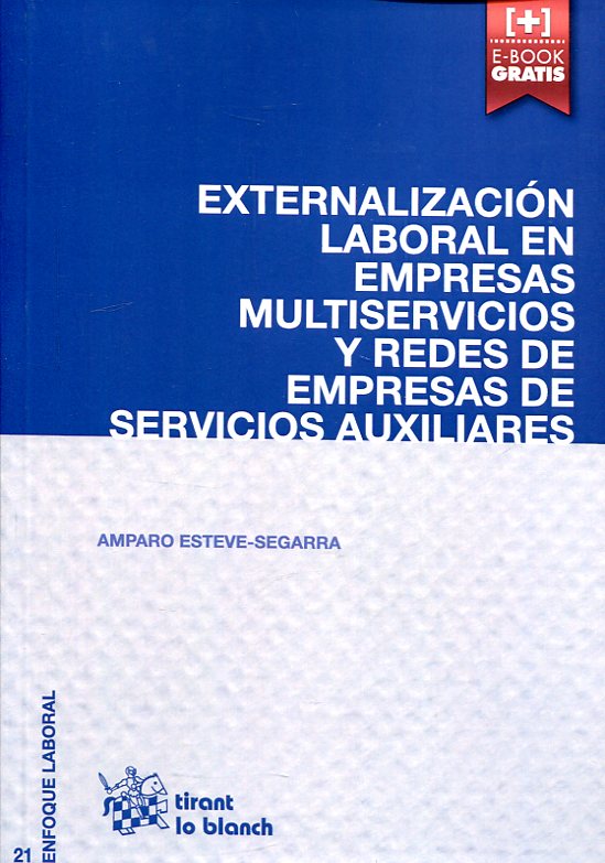 Externalización laboral en empresas multiservicios y redes de empresas de servicios auxiliares. 9788490865521