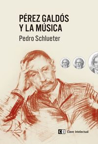 Pérez Galdós y la música. 9788494433832
