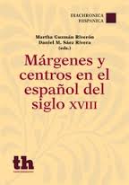 Márgenes y centros en el español del siglo XVIII. 9788416062751