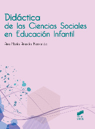 Didáctica de las Ciencias Sociales en Educación Infantil. 9788490772492
