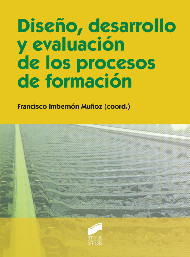 Diseño, desarrollo y evaluación de los procesos de formación. 9788490772652