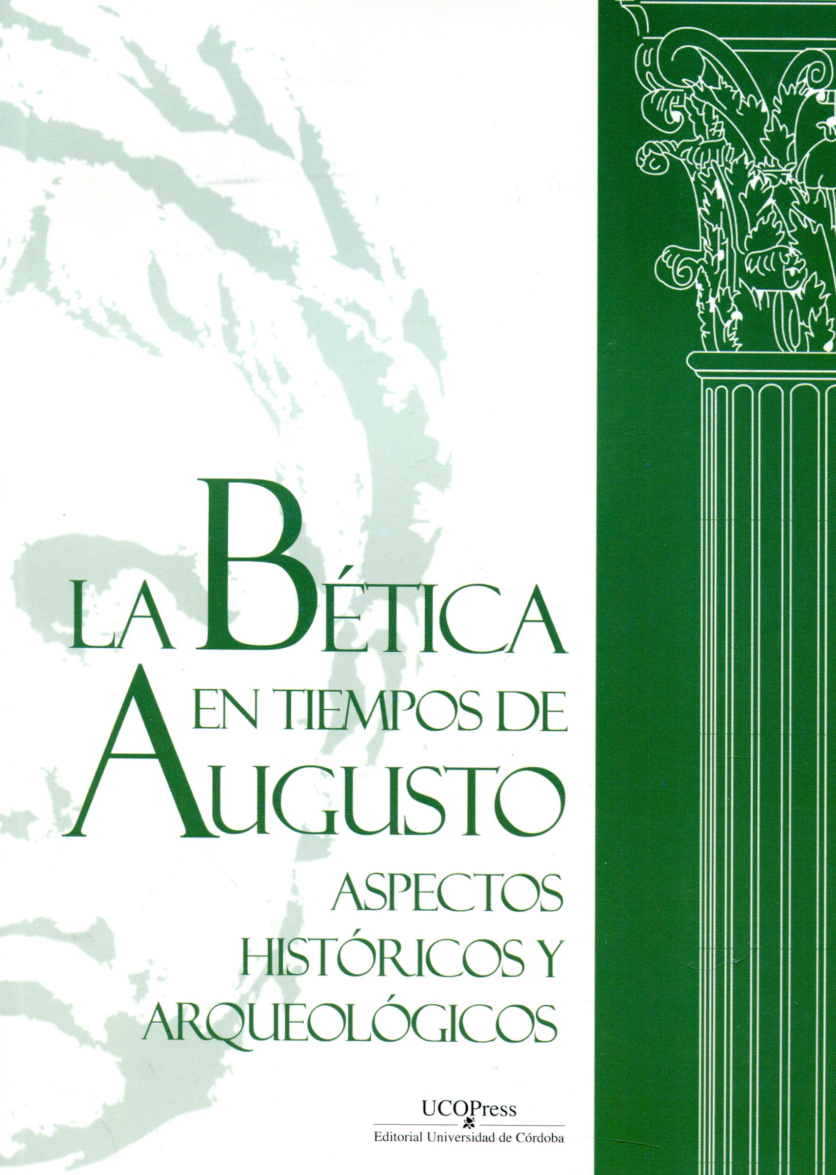 La Bética en tiempos de Augusto. 9788499271828