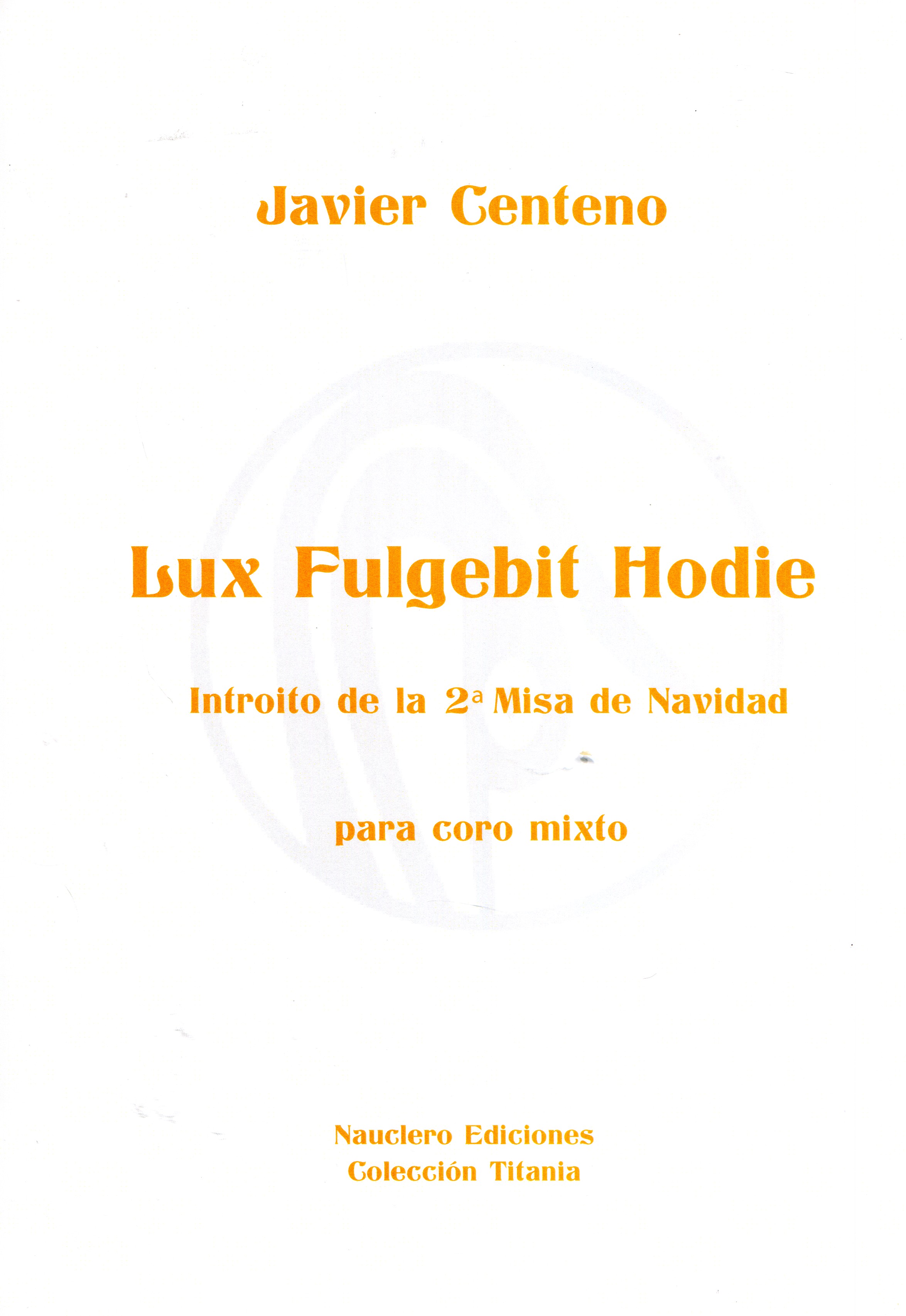 Lux Fulgebit Hodie. 9790901884151