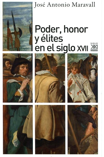 Poder, honor y élites en el Siglo XVII