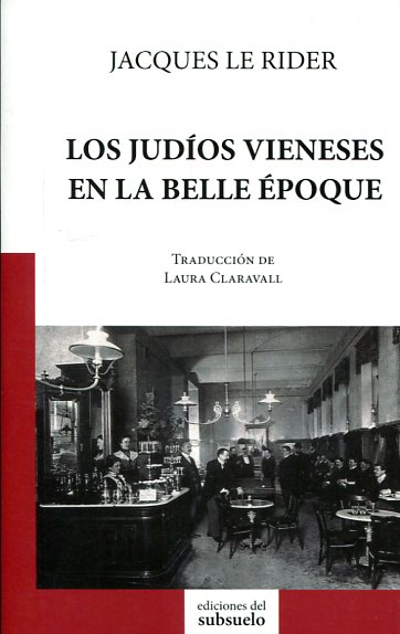 Los judíos vieneses en la Belle Époque. 9788494432804