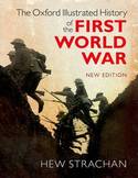 The Oxford Illustrated History of the First World War. 9780199663385