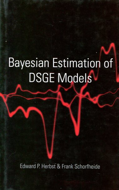 Bayesian estimation of DSGE models. 9780691161082