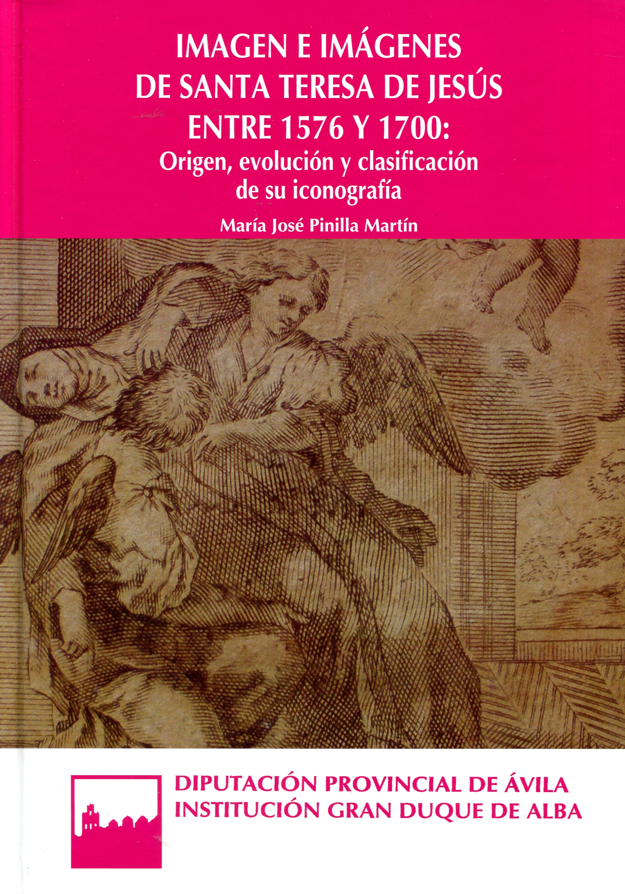 Imagen e imágenes de Santa Teresa de Jesús entre 1576 y 1700