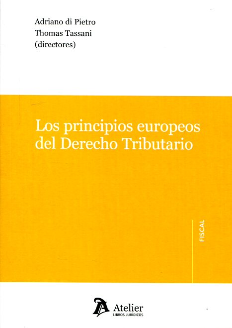 Los principios europeos del Derecho tributario. 9788416652051