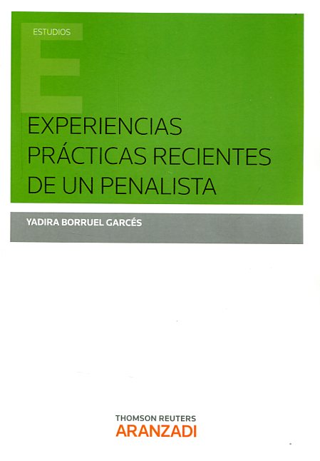 Experiencias prácticas recientes de un penalista. 9788490994849