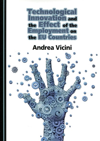 Technological innovation and the effect of the employment on the EU countries. 9781443885768