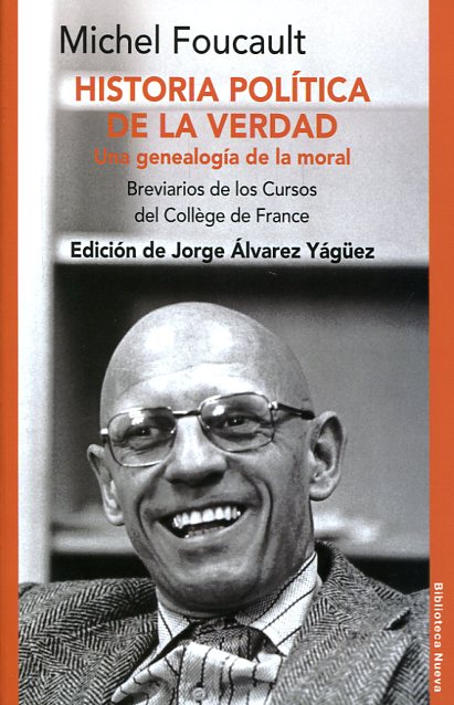 Historia política de la verdad: una genealogía de la moral