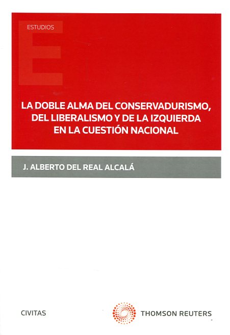 La doble alma del conservadurismo, del liberalismo y de la izquierda en cuestión nacional. 9788447050338