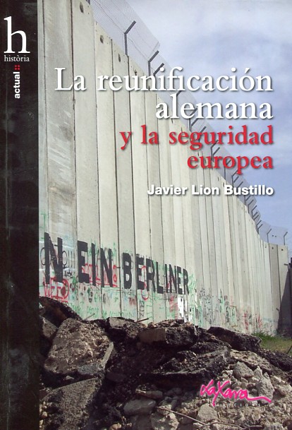 La reunificación alemana y la seguridad europea. 9788495213808