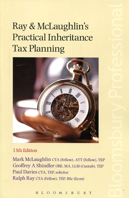 Ray and McLaughlin's practical inheritance tax planning. 9781780437750