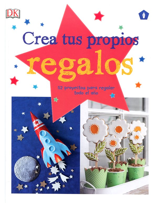 Crea tus propios regalos. 9788416407071