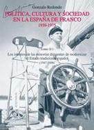 Política, cultura y sociedad en la España de Franco: 1939-1975. 9788431323370