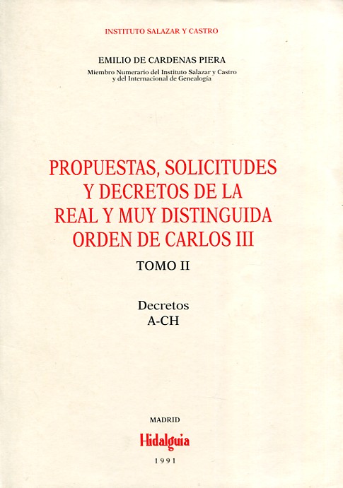 Propuestas, solicitudes y decretos de la Real y muy distingida Orden de Carlos III