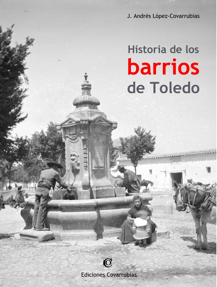 Historia de los barrios de Toledo. 9788494198106
