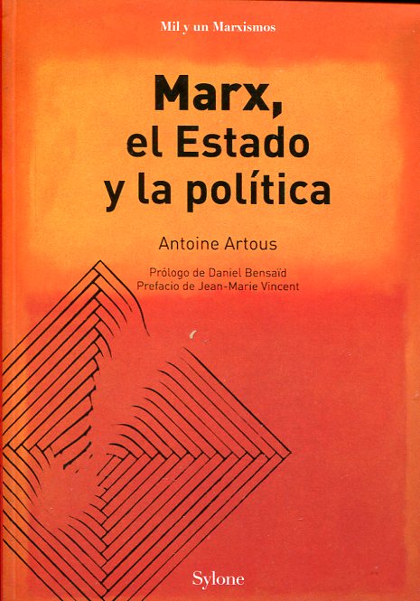Marx, el Estado y la política. 9788494298165