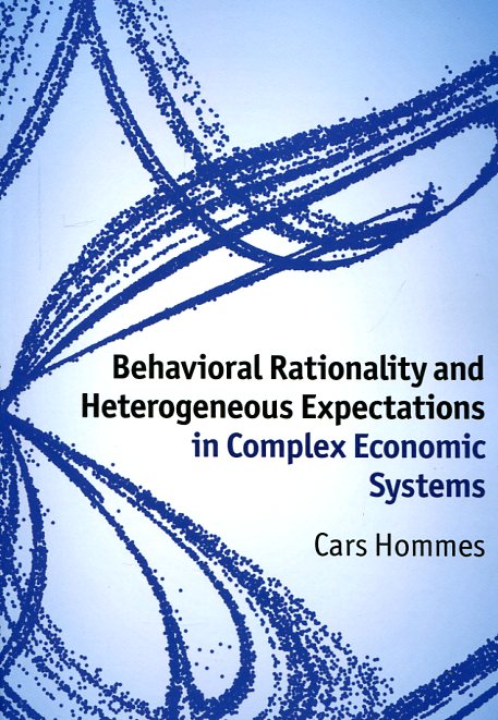 Behavioral rationality and heterogeneous expectations in complex economic systems. 9781107564978