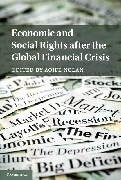 Economic and social rights after the global financial crisis. 9781107618428