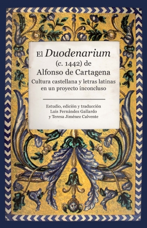 El Duodenarium (c. 1442) de Alfonso de Cartagena. 9788416392551