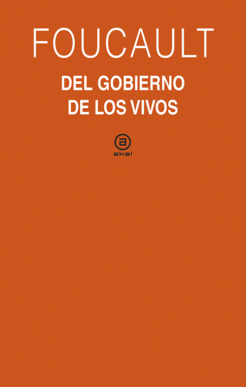 El gobierno de los vivos. 9788446042853