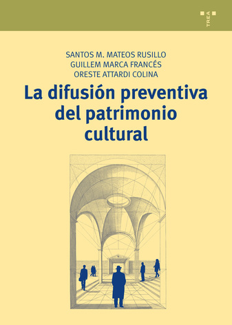 La difusión preventiva del patrimonio cultural. 9788497048965