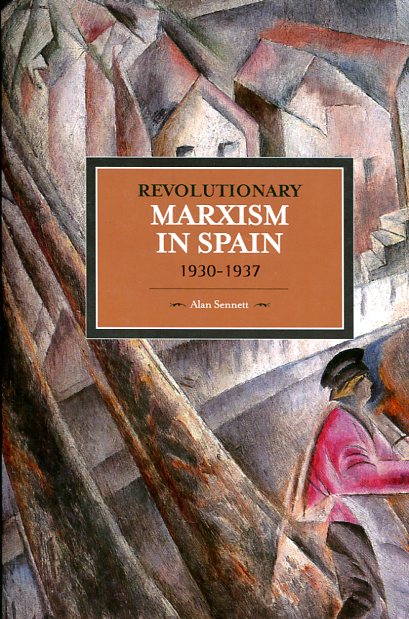 Revolutionary marxism in Spain 1930-1937. 9781608464814